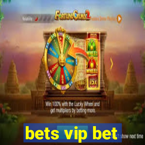 bets vip bet